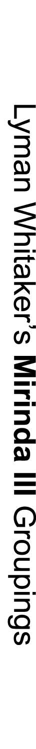 Lyman Whitaker’s Mirinda III Groupings
