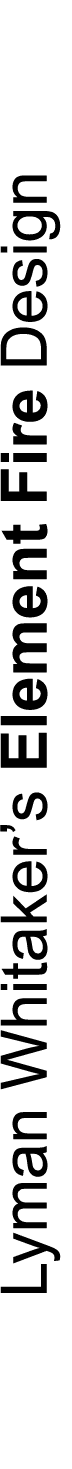 Lyman Whitaker’s Element Fire Design