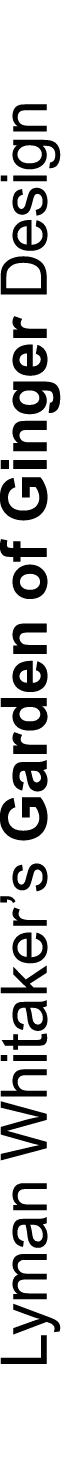 Lyman Whitaker’s Garden of Ginger Design