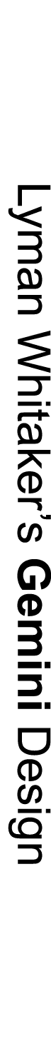 Lyman Whitaker’s Gemini Design