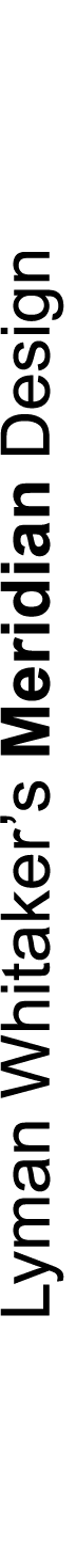 Lyman Whitaker’s Meridian Design