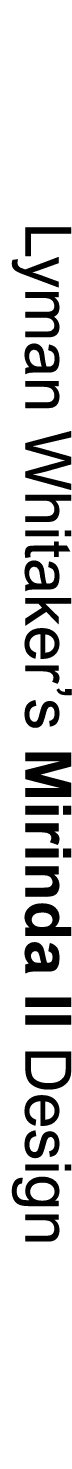 Lyman Whitaker’s Mirinda II Design