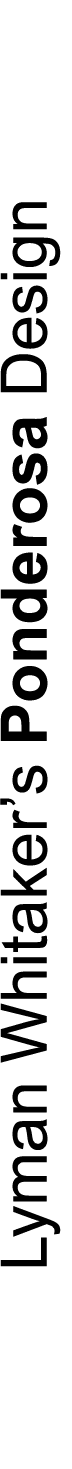 Lyman Whitaker’s Ponderosa Design