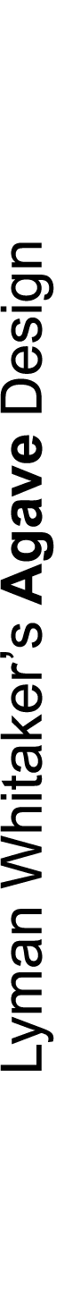 Lyman Whitaker’s Agave Design