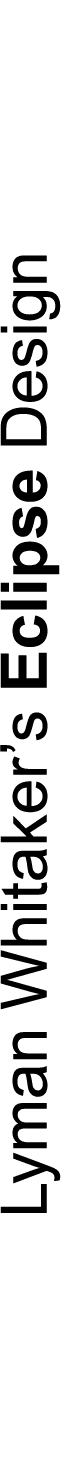 Lyman Whitaker’s Eclipse Design