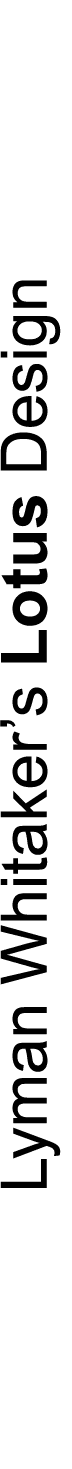 Lyman Whitaker’s Lotus Design