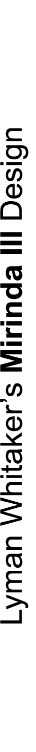 Lyman Whitaker’s Mirinda III Design