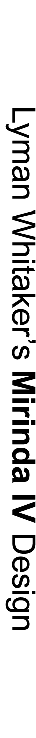 Lyman Whitaker’s Mirinda IV Design