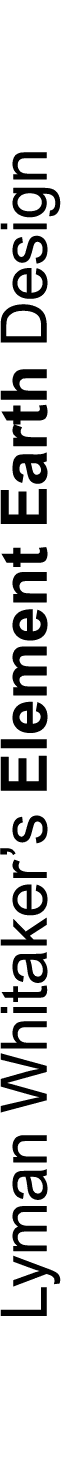 Lyman Whitaker’s Element Earth Design