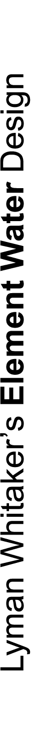 Lyman Whitaker’s Element Water Design