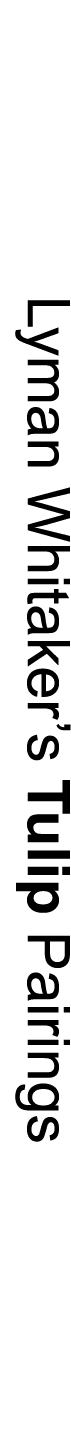 Lyman Whitaker’s Tulip Pairings