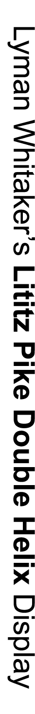 Lyman Whitaker’s Lititz Pike Double Helix Display