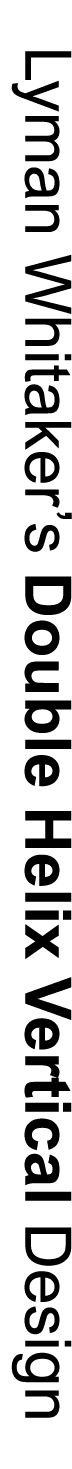 Lyman Whitaker’s Double Helix Vertical Design